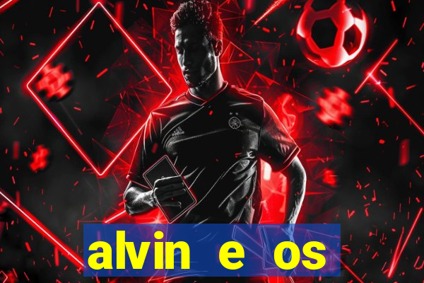 alvin e os esquilos esquiletes nomes